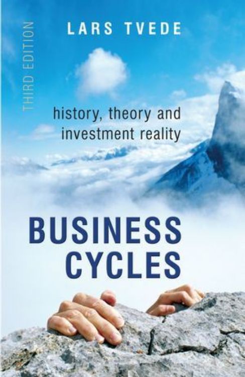 تصویر Business Cycles: History, Theory and Investment Reality, 3rd Edition