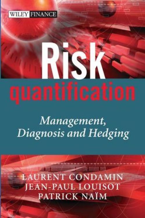 تصویر Risk Quantification: Management, Diagnosis and Hedging