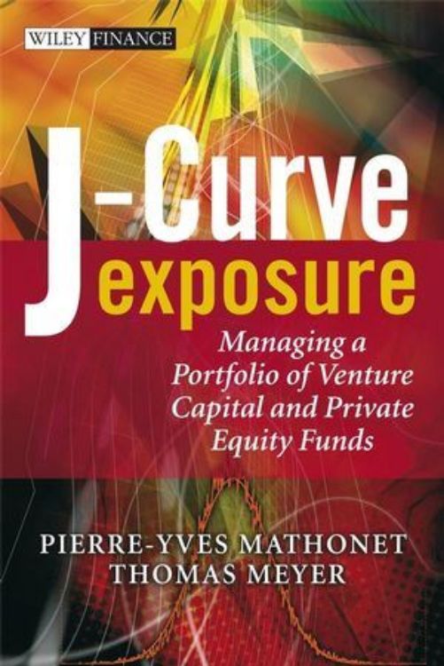 تصویر J-Curve Exposure: Managing a Portfolio of Venture Capital and Private Equity Funds