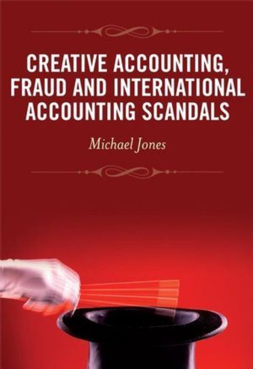 تصویر Creative Accounting, Fraud and International Accounting Scandals