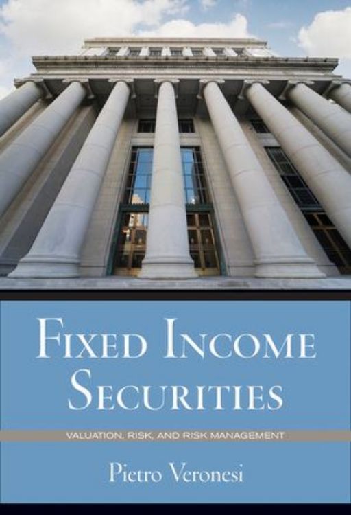 تصویر Fixed Income Securities: Valuation, Risk, and Risk Management