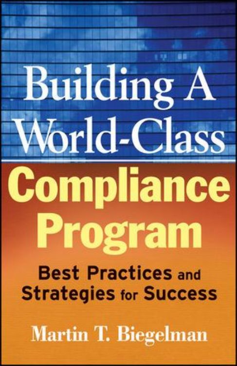 تصویر Building a World-Class Compliance Program: Best Practices and Strategies for Success
