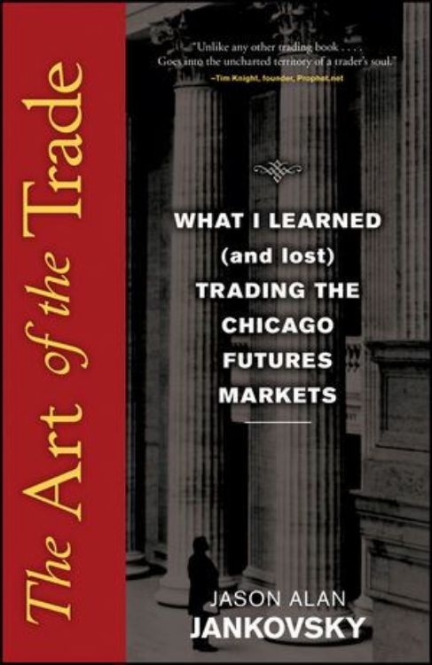 تصویر The Art of the Trade: What I Learned (and Lost) Trading the Chicago Futures Markets