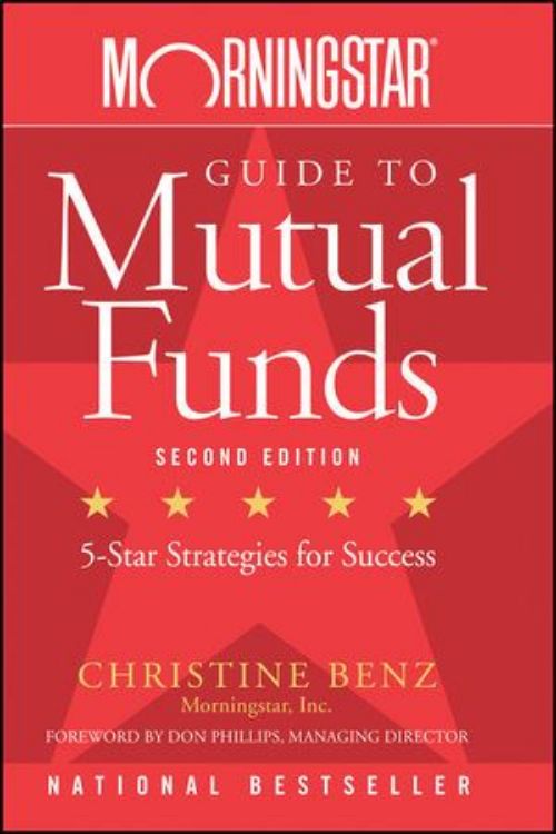 تصویر Morningstar Guide to Mutual Funds: Five-Star Strategies for Success, 2nd Edition