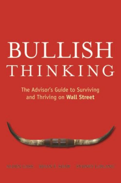 تصویر Bullish Thinking: The Advisor's Guide to Surviving and Thriving on Wall Street
