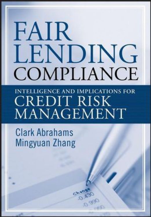 تصویر Fair Lending Compliance: Intelligence and Implications for Credit Risk Management