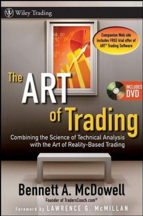 تصویر The ART of Trading: Combining the Science of Technical Analysis with the Art of Reality-Based Trading
