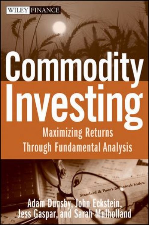 تصویر Commodity Investing: Maximizing Returns Through Fundamental Analysis