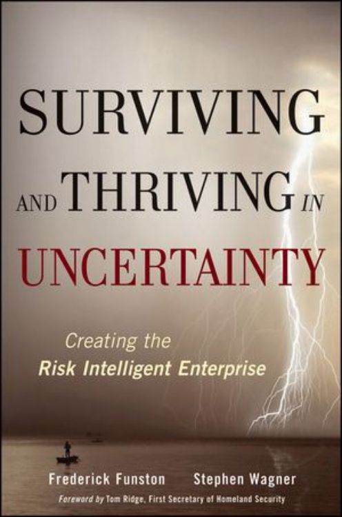 تصویر Surviving and Thriving in Uncertainty: Creating The Risk Intelligent Enterprise 
