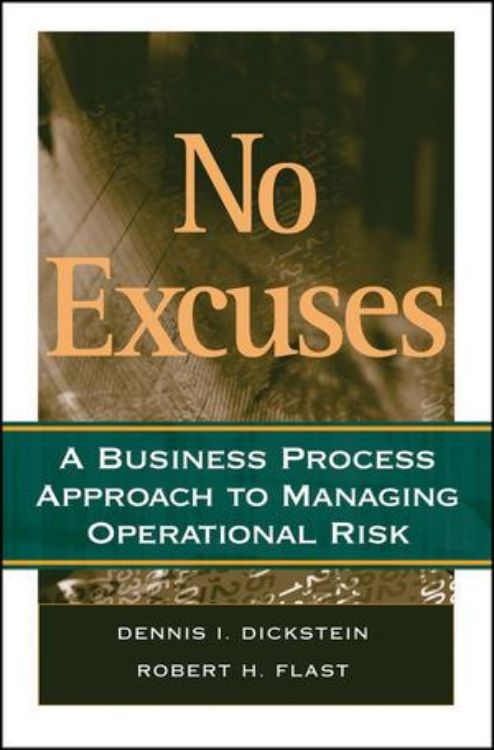 تصویر No Excuses: A Business Process Approach to Managing Operational Risk