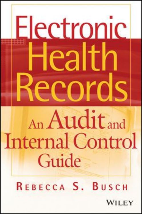 تصویر Electronic Health Records: An Audit and Internal Control Guide