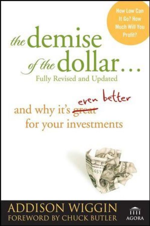 تصویر The Demise of the Dollar...: And Why It's Even Better for Your Investments, Revised and Updated Edition