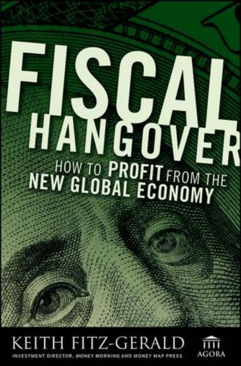 تصویر Fiscal Hangover: How to Profit From The New Global Economy