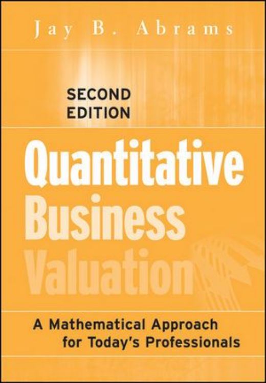 تصویر Quantitative Business Valuation: A Mathematical Approach for Today's Professionals, 2nd Edition