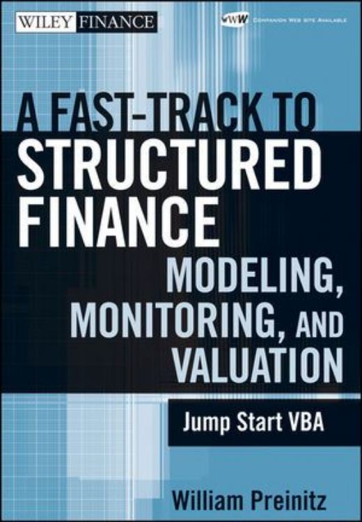 تصویر A Fast Track To Structured Finance Modeling, Monitoring and Valuation: Jump Start VBA