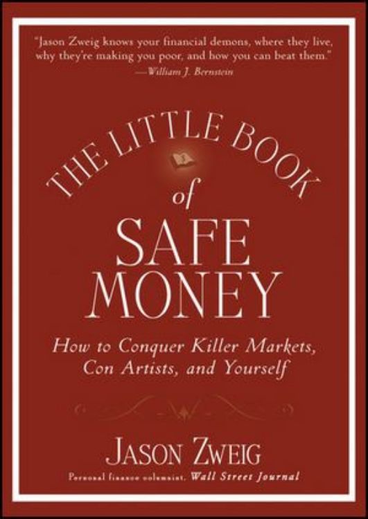 تصویر The Little Book of Safe Money: How to Conquer Killer Markets, Con Artists, and Yourself