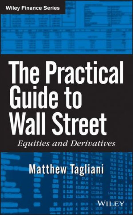 تصویر The Practical Guide to Wall Street: Equities and Derivatives