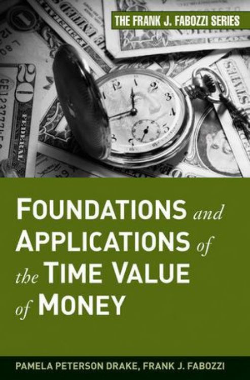 تصویر Foundations and Applications of the Time Value of Money