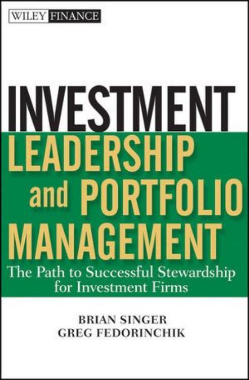 تصویر Investment Leadership and Portfolio Management: The Path to Successful Stewardship for Investment Firms
