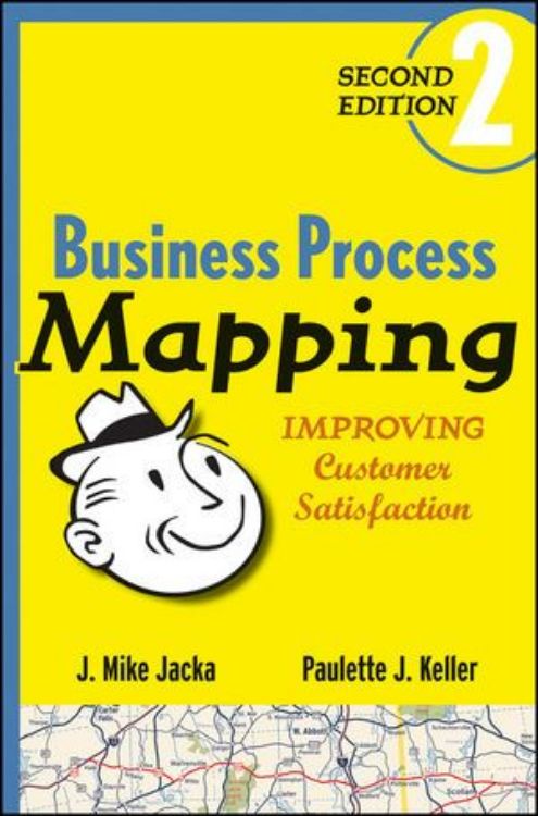 تصویر Business Process Mapping: Improving Customer Satisfaction, 2nd Edition