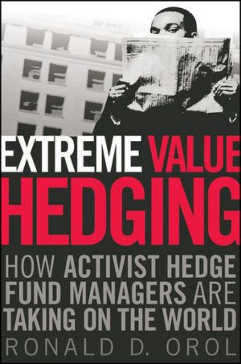 تصویر Extreme Value Hedging: How Activist Hedge Fund Managers Are Taking on the World