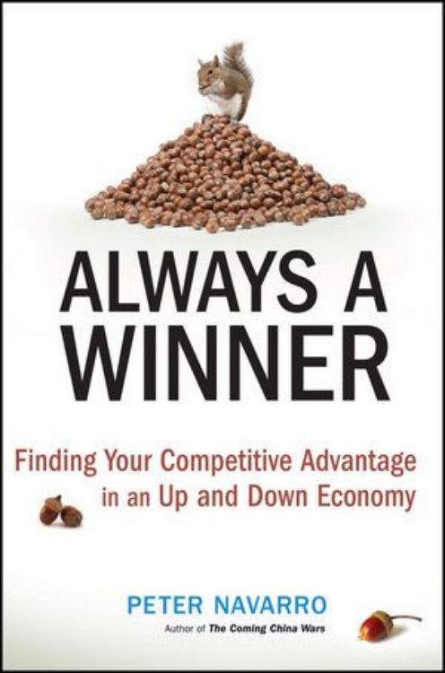تصویر Always a Winner : Finding Your Competitive Advantage in an Up and Down Economy 