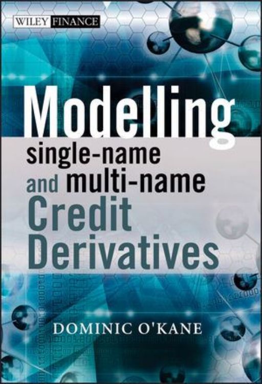 تصویر Modelling Single-name and Multi-name Credit Derivatives