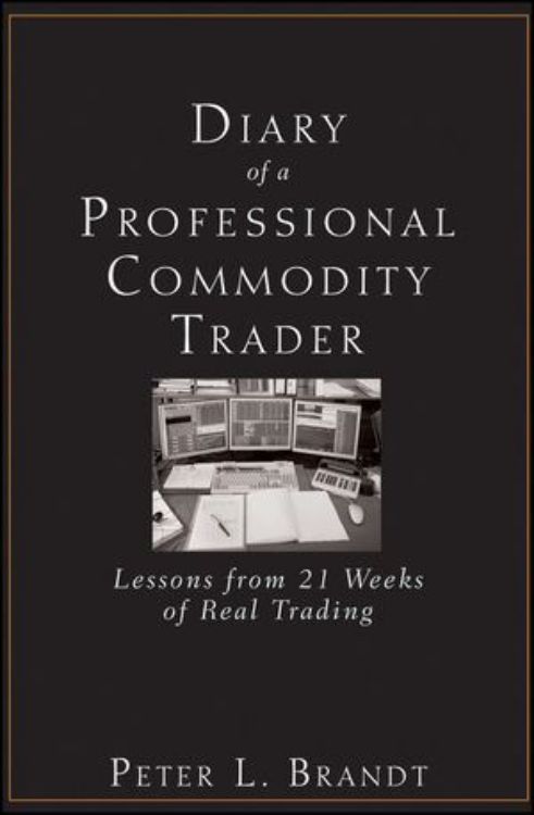 تصویر Diary of a Professional Commodity Trader: Lessons from 21 Weeks of Real Trading