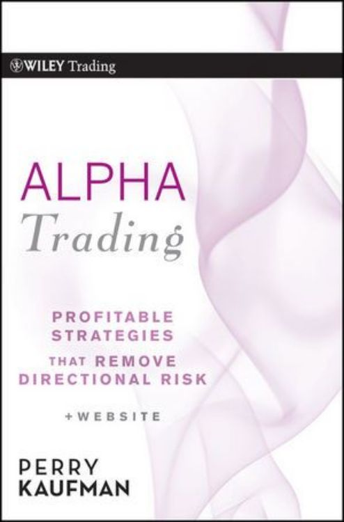 تصویر Alpha Trading: Profitable Strategies That Remove Directional Risk