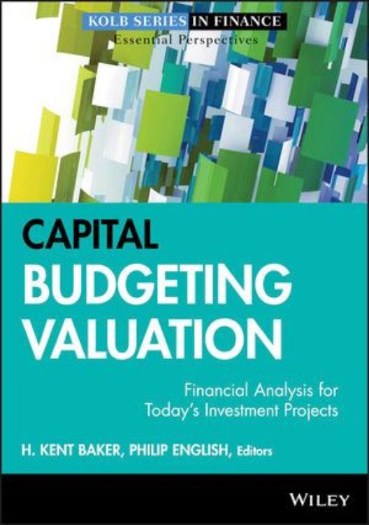 تصویر Capital Budgeting Valuation : Financial Analysis for Today's Investment Projects