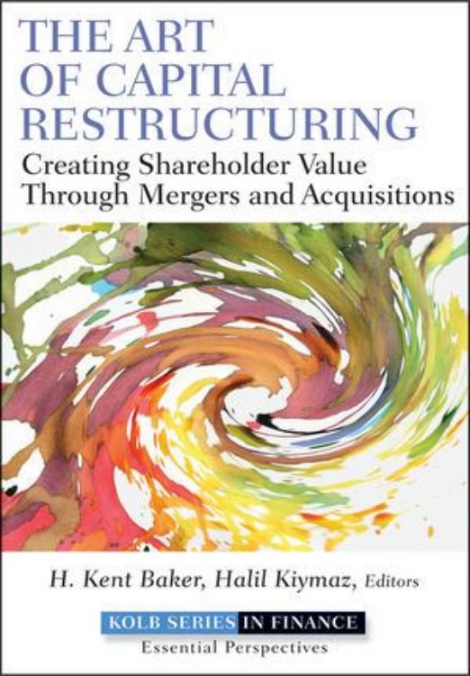 تصویر The Art of Capital Restructuring: Creating Shareholder Value through Mergers and Acquisitions