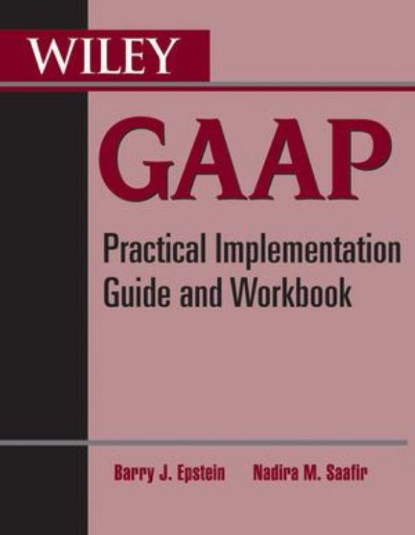 تصویر Wiley GAAP: Practical Implementation Guide and Workbook