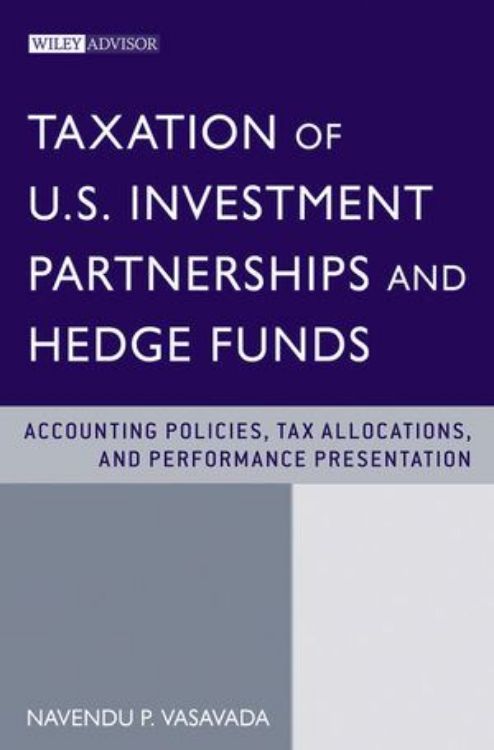 تصویر Taxation of U.S. Investment Partnerships and Hedge Funds: Accounting Policies, Tax Allocations, and Performance Presentation