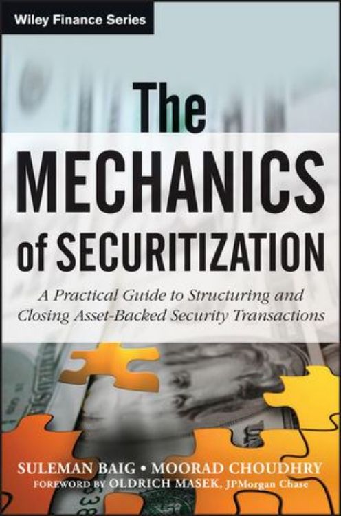 تصویر The Mechanics of Securitization: A Practical Guide to Structuring and Closing Asset-Backed Security Transactions