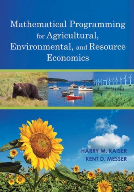 تصویر Mathematical Programming for Agricultural, Environmental, and Resource Economics