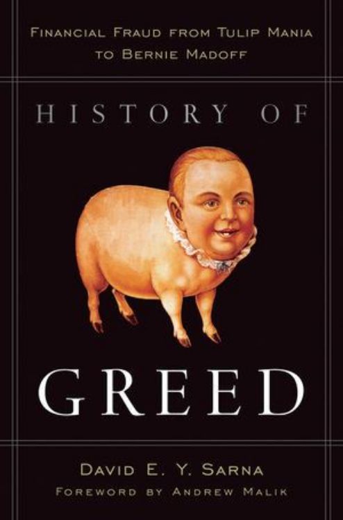تصویر History of Greed: Financial Fraud from Tulip Mania to Bernie Madoff