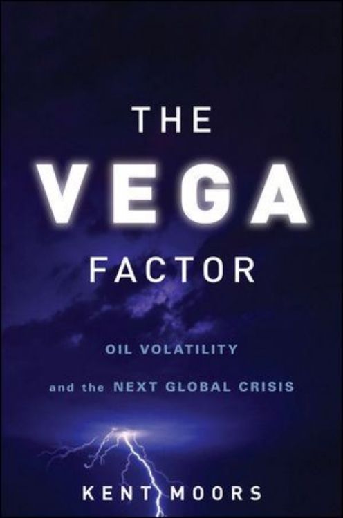 تصویر The Vega Factor: Oil Volatility and the Next Global Crisis