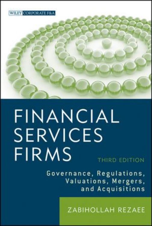 تصویر Financial Services Firms: Governance, Regulations, Valuations, Mergers, and Acquisitions