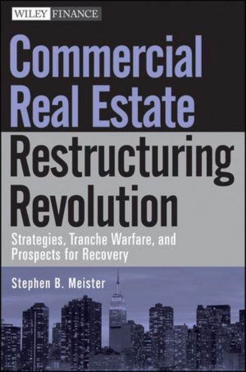 تصویر Commercial Real Estate Restructuring Revolution: Strategies, Tranche Warfare, and Prospects for Recovery