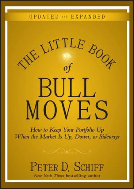 تصویر The Little Book of Bull Moves, Updated and Expanded: How to Keep Your Portfolio Up When the Market Is Up, Down, or Sideways