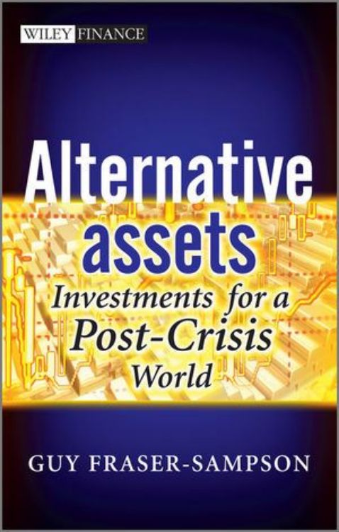 تصویر Alternative Assets: Investments for a Post-Crisis World