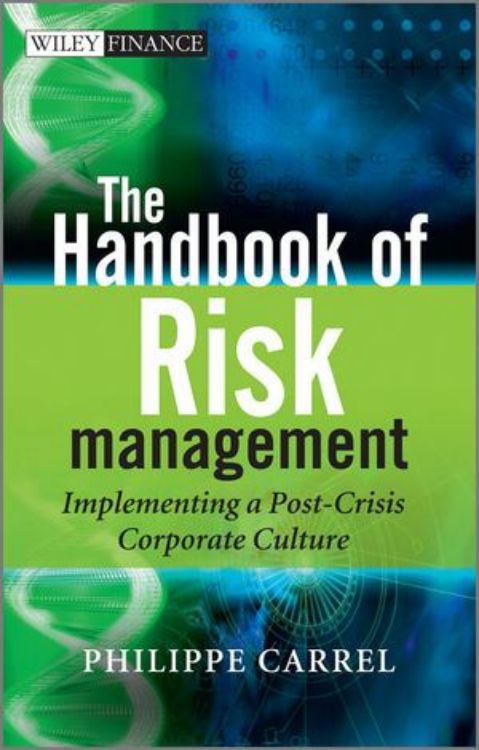 تصویر The Handbook of Risk Management: Implementing a Post Crisis Corporate Culture