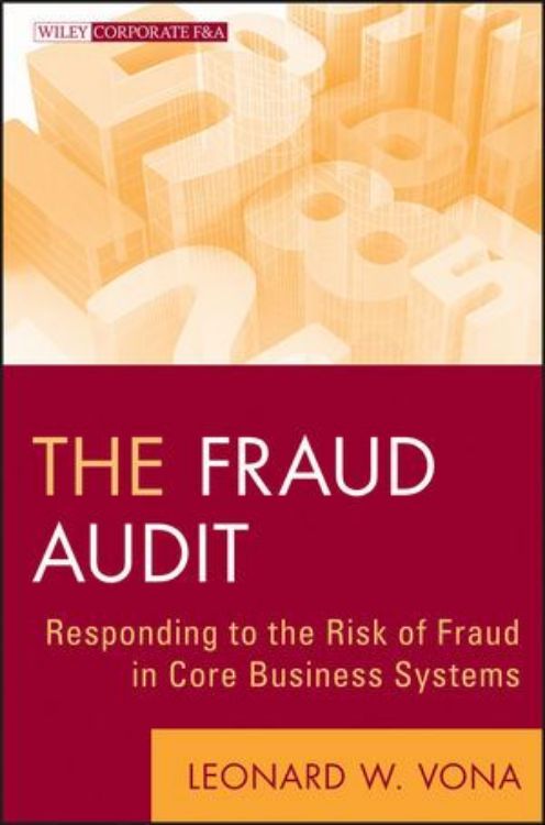 تصویر The Fraud Audit: Responding to the Risk of Fraud in Core Business Systems