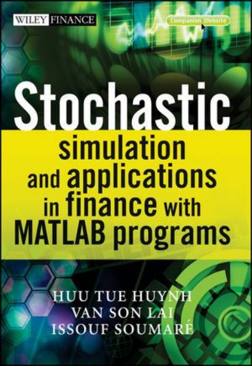 تصویر Stochastic Simulation and Applications in Finance with MATLAB Programs