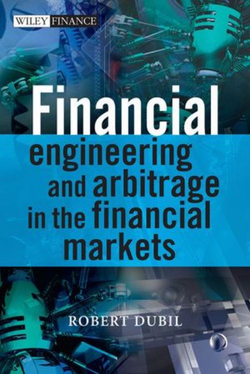 تصویر Financial Engineering and Arbitrage in the Financial Markets