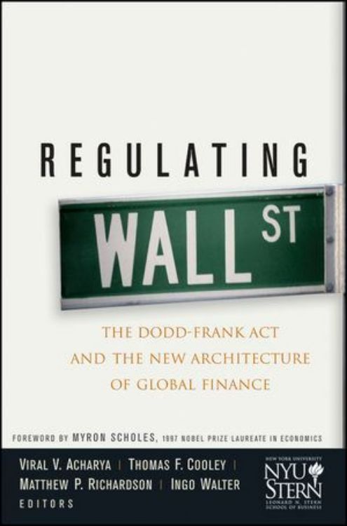 تصویر Regulating Wall Street: The Dodd-Frank Act and the New Architecture of Global Finance