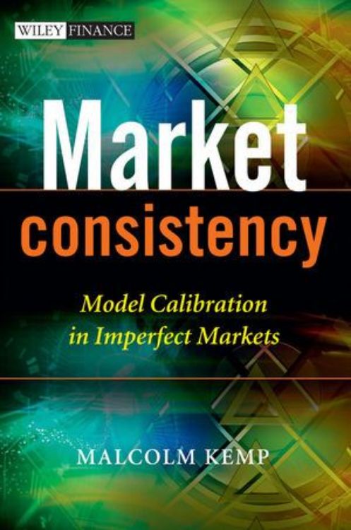 تصویر Market Consistency: Model Calibration in Imperfect Markets