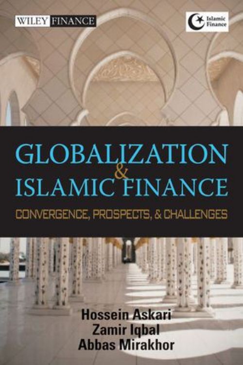 تصویر Globalization and Islamic Finance: Convergence, Prospects and Challenges