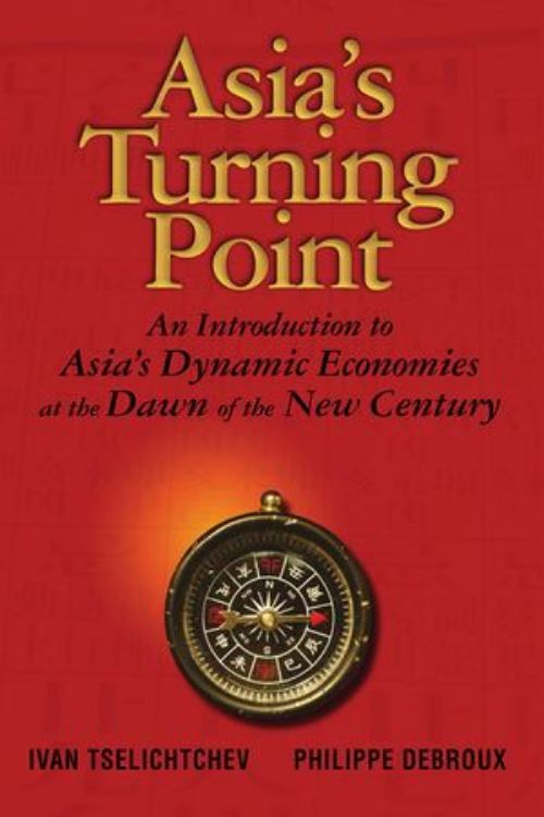 تصویر Asia's Turning Point: An Introduction to Asia's Dynamic Economies at the Dawn of the New Century