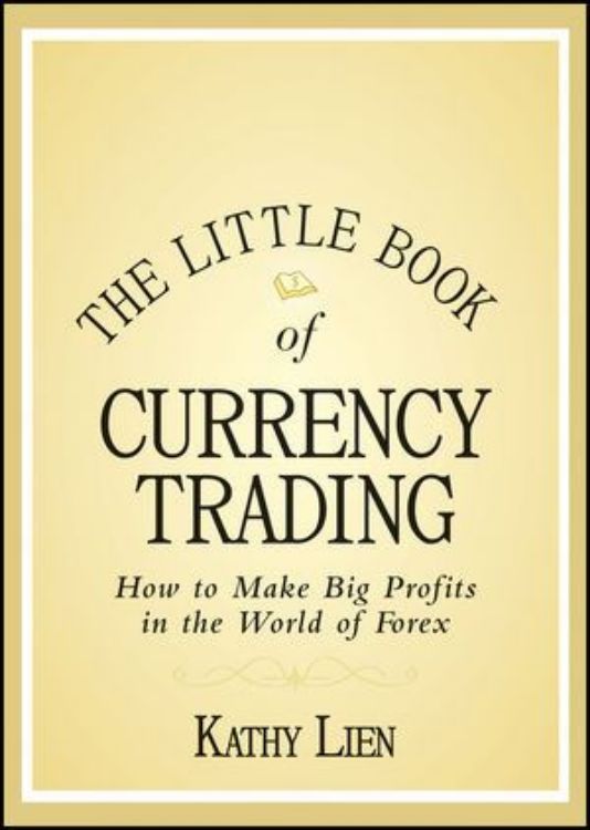 تصویر The Little Book of Currency Trading: How to Make Big Profits in the World of Forex
